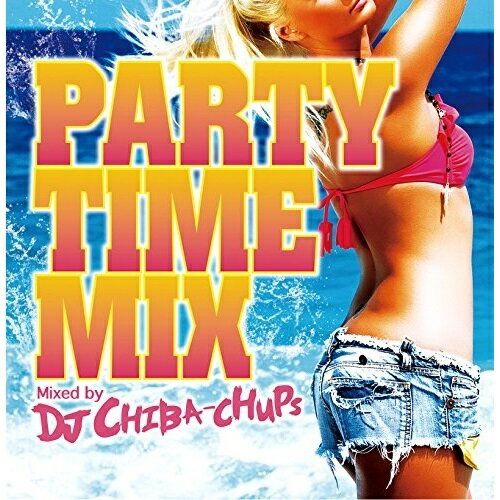 y񏤕izCD / DJ CHIBA-CHUPS / PARTY TIME MIX Mixed by DJ CHIBA-CHUPS / FARM-401