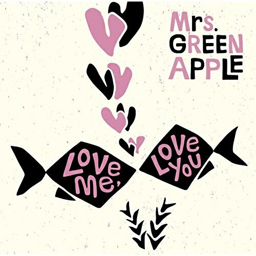 CD / Mrs.GREEN APPLE / Love me, Love you (ʏ) / UPCH-80487