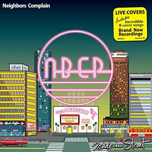 ڼʡCD / Neighbors Complain / Made in Street(Live Covers) (楸㥱å) / VSCD-3221