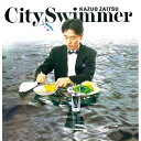 CD / 財津和夫 / City Swimmer / XQFP-1018