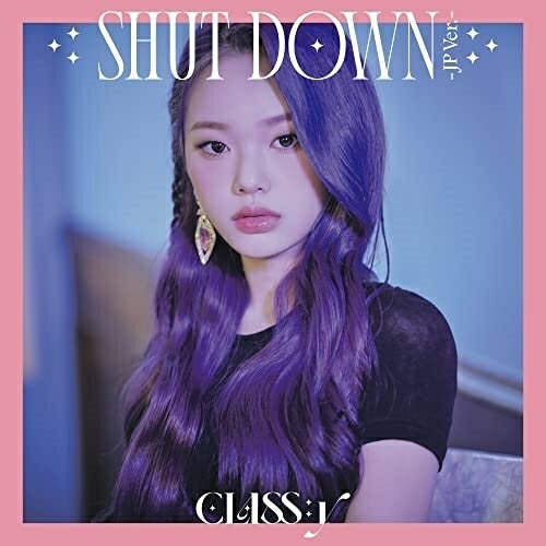 CD / CLASS:y / SHUT DOWN -JP Ver.- (/{E) / UPCH-7621