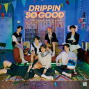 CD / DRIPPIN / SO GOOD (ʏ) / UPCH-89472