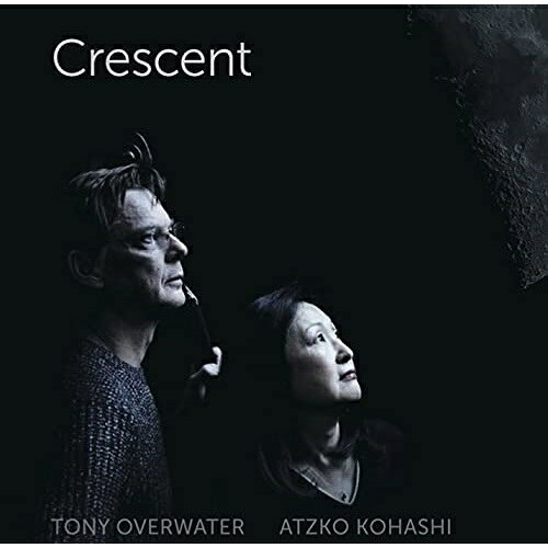 CD / 小橋敦子&トニー・オーバーウォーター / クレッセント (解説付) / YZSO-10114
