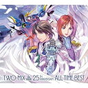 CD / TWO-MIX / TWO-MIX 25th Anniversary ALL TIME BEST (3CD+Blu-ray) () / KICS-93911