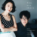 【取寄商品】CD / MIKI YOKOYAMA/TAKAAKI OTOMO / You are there (紙ジャケット) / MYTO-1