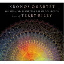 CD / クロノス・クァルテット / サンライズ・オブ・ザ・プラネタリー・ドリーム・コレクター 〜クロノス・プレイズ・テリー・ライリー (解説付/紙ジャケット)...