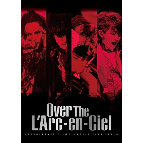 DVD / L'Arc-en-Ciel / Over The L'Arc-en-Ciel DOCUMENTARY FILMS 〜WORLD TOUR 2012〜 / KSBL-6180