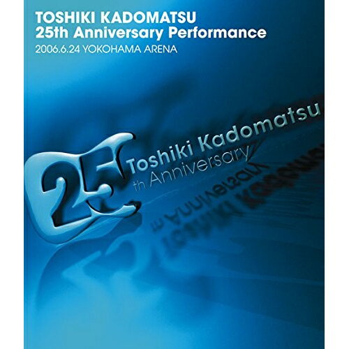 BD / 角松敏生 / 25th Anniversary Performance 2006.6.24 YOKOHAMA ARENA(Blu-ray) / BVXL-46