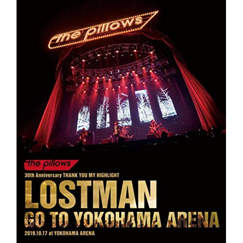 BD / the pillows / LOSTMAN GO TO YOKOHAMA ARENA 2019.10.17 at YOKOHAMA ARENA(Blu-ray) (通常版) / QEXD-10005