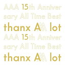 CD / AAA / AAA 15th Anniversary All Time Best -thanx AAA lot- (5CD(スマプラ対応)) (初回生産限定盤) / AVCD-96448