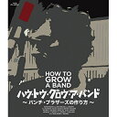 BD / パンチ・ブラザーズ / ハウ・トゥ・グロウ・ア・バンド 〜パンチ・ブラザーズの作り方〜(Blu-ray) / PCXE-50637