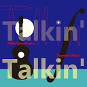 CD / 箕作元総 真木毅 / Talkin' Talkin' / TATA-2004