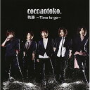 CD / cocoaotoko. / 軌跡 ～Time to go～ (CD+DVD(Video Clip他収録)) / AVCD-48371