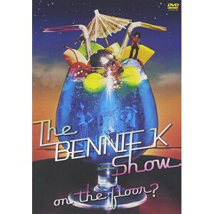 DVD / BENNIE K / ザ・ベニーケー・ショウ ～on the floor編?～ / FLBF-8081