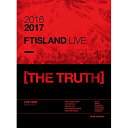 DVD / FTISLAND / 2016-2017 FTISLAND LIVE(THE TRUTH) / WPBL-90440