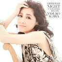CD / 阿川泰子 / クロスオーヴァー・ナイト〜アンチェインド・メロディ (SHM-CD) (解説歌詞対訳付) / VICL-70138