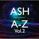 CD / アッシュ / A-Z Vol.2 (解説歌詞対訳付) (初回限定盤) / YRCG-90046