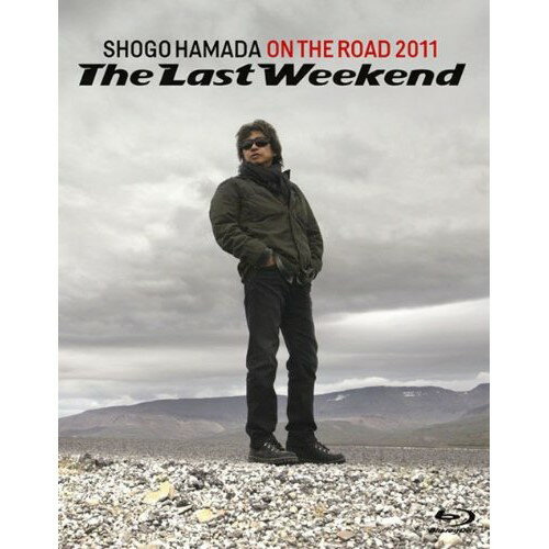 BD / 浜田省吾 / ON THE ROAD 2011 ”The Last Weekend”(Blu-ray) (通常版) / SEXL-25