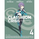 BD / TVアニメ / Classroom☆Crisis 4(Blu-ray) / ANZX-11557