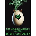 BD / THE YELLOW MONKEY / THE YELLOW MONKEY SUPER BIG EGG 2017(Blu-ray) / COXA-1180