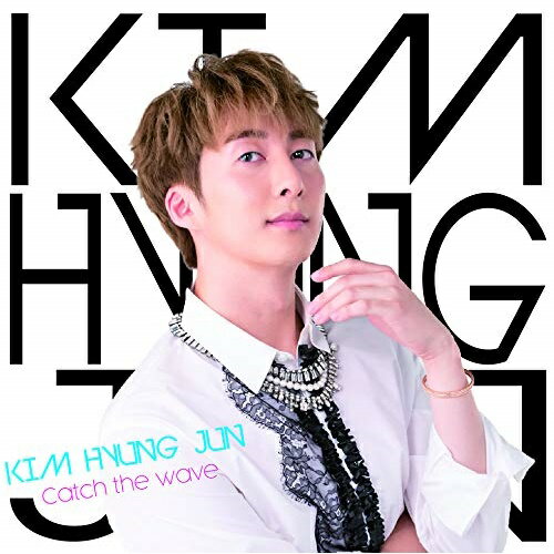 CD / KIM HYUNG JUN / Catch the wave (通常盤B) / POCS-1827