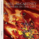 CD/フラワーズ イン ザ ダート (3SHM-CD DVD) (解説歌詞対訳付) (完全生産限定デラックスエディション盤)/ポール マッカートニー/UICY-78247
