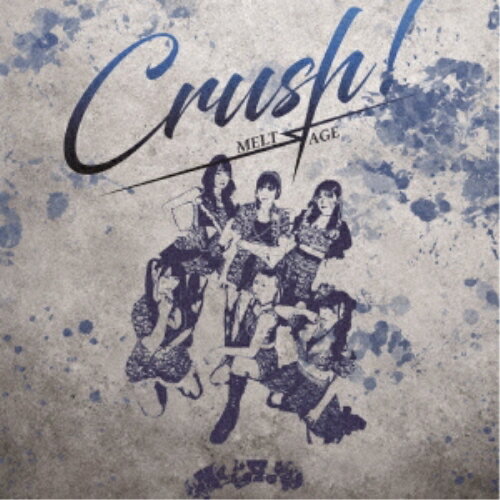 CD / MELT��AGE / Crush! (Type-C) / QARF-63006