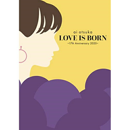 BD / 大塚愛 / LOVE IS BORN ～17th Anniversary 2020～(Blu-ray) (Blu-ray(スマプラ対応)) / AVXD-92982
