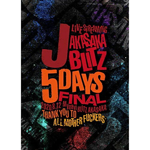 BD / J / J LIVE STREAMING AKASAKA BLITZ 5DAYS FINAL -THANK YOU TO ALL MOTHER FUCKERS-(Blu-ray) (Blu-ray(スマプラ対応)) / CTXR-92132