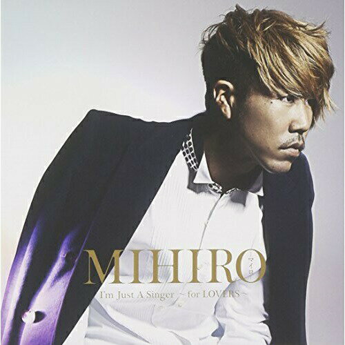 CD / MIHIRO-マイロ- / I 039 m Just A Singer ～ for LOVERS ～ (廉価盤) / RZCD-59192