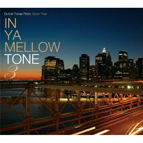 CD/IN YA MELLOW TONE 3 (解説付)/オムニバス/GTXC-30