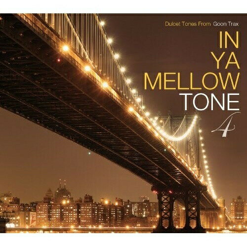 CD/IN YA MELLOW TONE 4 (解説付)/オムニバス/GTXC-40