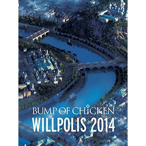 BD / BUMP OF CHICKEN / BUMP OF CHICKEN WILLPOLIS 2014(Blu-ray) (通常版) / TFXQ-78118