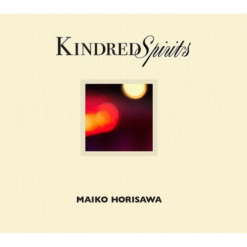 CD / 堀澤麻衣子 / Kindred Spirits -かけがえのないもの- (CD+DVD) (初回生産限定豪華盤) / YCCW-10224