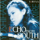 CD / 吉原すみれ / エコー・フロム・サウス / CMCD-20034