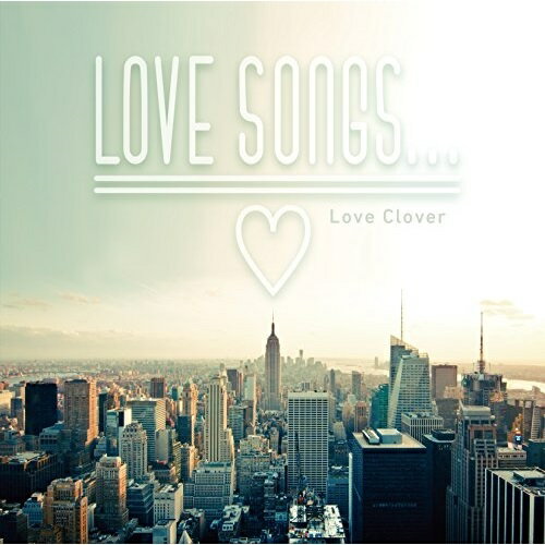 【取寄商品】CD / Love Clover / LOVE SONGS... / MTRA-1001