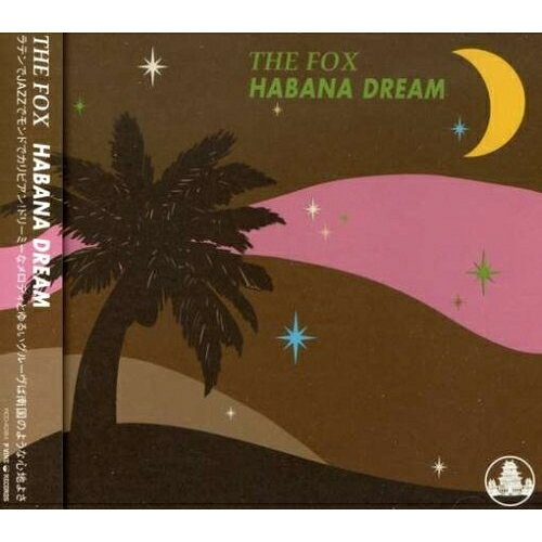 HABANA DREAMTHE FOXフォックス ふぉっくす　発売日 : 2005年5月04日　種別 : CD　JAN : 4995879042847　商品番号 : PCD-4284【収録内容】CD:11.MONDO "CALYPSO"2.CARIBBEAN FANTASIC3.HABANA DREAM4.MUCHA MUCHACHA5.MERENGUE THE CHA-CHA6.COCONUT SONG