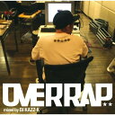 CD / DJ KAZZ-K / OVERRAP mixed by DJ KAZZ-K / PCD-4345