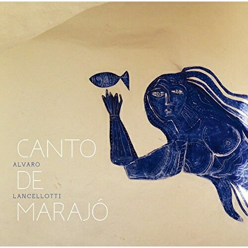 CD/カント・ヂ・マラジョー (解説付)/アルヴァーロ・ランセロッチ/PCD-25243