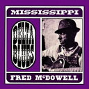 【取寄商品】CD / ミシシッピ・フレッド・マクダウェル / ミシシッピ・デルタ・ブルース (解説歌詞付/紙ジャケット) / PCD-93704