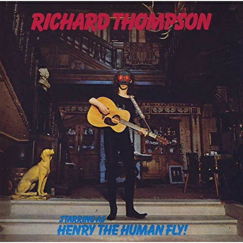 CD / リチャード トンプソン / ヘンリー ザ ヒューマン フライ (解説歌詞対訳付) (生産限定盤) / UICY-79518