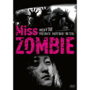 Miss ZOMBIE邦画小松彩夏、冨樫真、手塚とおる、SABU　発売日 : 2014年1月22日　種別 : DVD　JAN : 4527427657038　商品番号 : ASBY-5703