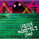 CD / CASCADE / MONSTER'S CAMP / ASCU-6098