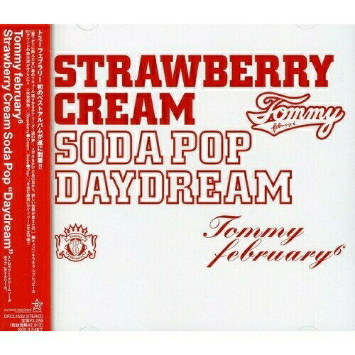 CD / Tommy february6 / ストロベリー・クリーム ソーダ ポップ”デイドリーム” (通常盤) / DFCL-1532
