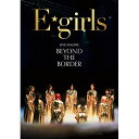 DVD / E-girls / LIVE~ONLINE BEYOND THE BORDER (3DVD(X}vΉ)) / RZBD-77342