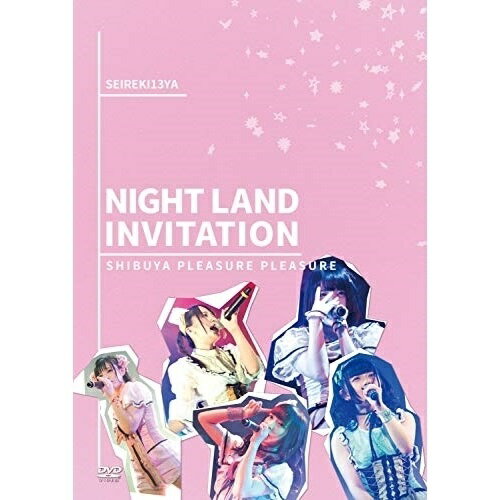 SHIBUYA PLEASURE PLEASURE〜NIGHT LAND INVITATION〜星歴13夜セイレキジュウサンヤ せいれきじゅうさんや　発売日 : 2020年10月28日　種別 : DVD　JAN : 4948722549062　商品番号 : CMIV-6