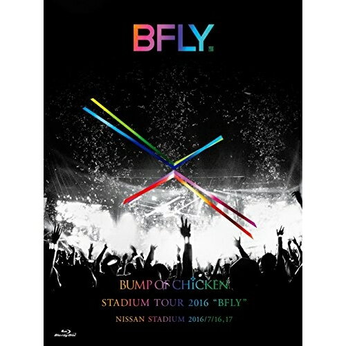 BD / BUMP OF CHICKEN / BUMP OF CHICKEN STADIUM TOUR 2016 ”BFLY” NISSAN STADIUM 2016/7/16,17(Blu-ray) (通常版) / TFXQ-78148