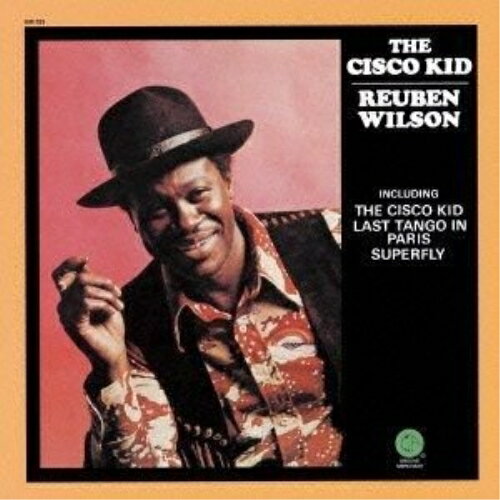 【取寄商品】CD / リューベン・ウィルソン / ザ・シスコ・キッド (解説付) / PCD-18726