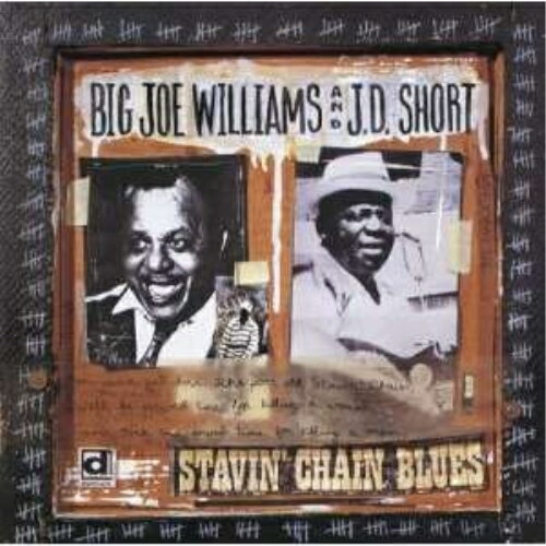 【取寄商品】CD / ビッグ・ジョー・ウィリアムス&J.D.ショート / ステイヴィン・チェイン・ブルース (初回限定生産盤) / PCD-20304