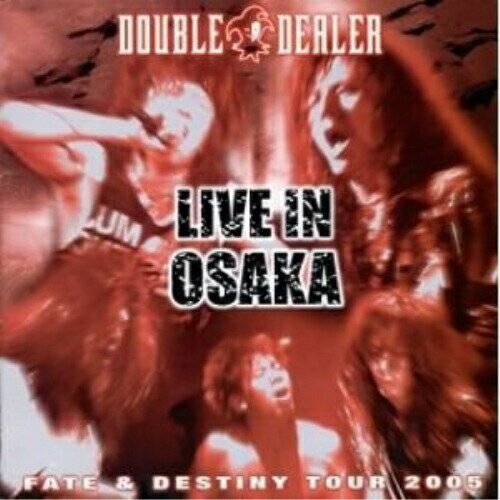 樂天商城 - CD / DOUBLE DEALER / FATE & DESTINY TOUR 2005 LIVE IN OSAKA / VPCC-81519